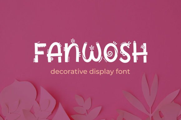 Fanwosh Display Font for Playful Editorial Design